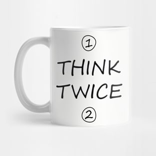 Think twice Mug